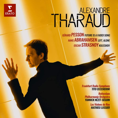 THARAUD, ALEXANDRE - PESSON / ABRAHAMSEN / STRASNOY - FUTURE IS A FADED SONG / LEFT, ALONE / KULESHOVTHARAUD, ALEXANDRE - PESSON - ABRAHAMSEN - STRASNOY - FUTURE IS A FADED SONG - LEFT, ALONE - KULESHOV.jpg